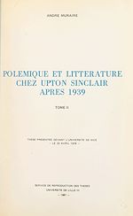 Télécharger le livre :  Polémique et littérature chez Upton Sinclair après 1939 (2)