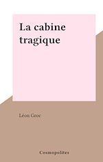 Télécharger le livre :  La cabine tragique