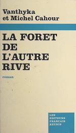 Télécharger le livre :  La forêt de l'autre rive
