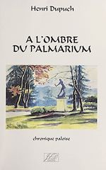 Télécharger le livre :  À l'ombre du Palmarium