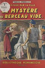Download this eBook Accusé par sa fille ! (3). Le mystère du berceau vide