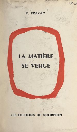 Téléchargez le livre :  La matière se venge