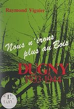Télécharger le livre :  Dugny : 1933-1944