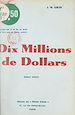 Télécharger le livre :  Dix millions de dollars