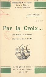 Télécharger le livre :  Par la Croix...