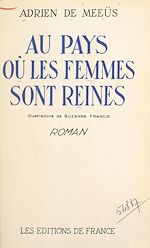 Télécharger le livre :  Au pays où les femmes sont reines