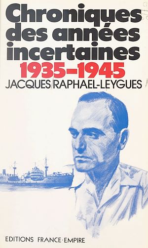 Téléchargez le livre :  Chroniques des années incertaines, 1935-1945