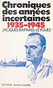 Télécharger le livre :  Chroniques des années incertaines, 1935-1945