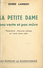 Télécharger le livre :  La petite dame pas verte et pas mûre