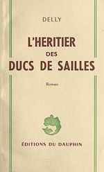 Télécharger le livre :  L'héritier des ducs de Sailles