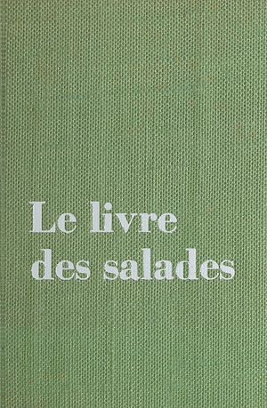 Téléchargez le livre :  Le livre des salades