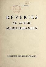Télécharger le livre :  Rêveries au soleil méditerranéen