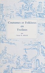Télécharger le livre :  Coutumes et folklores en Yvelines