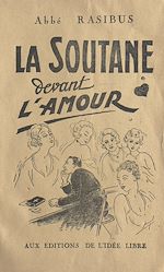 Télécharger le livre :  La soutane devant l'amour
