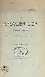 Télécharger le livre :  Le chevalier d'or (choses d'Auvergne)