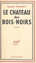 Télécharger le livre :  Le château des Bois-Noirs