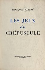 Télécharger le livre :  Les jeux du crépuscule