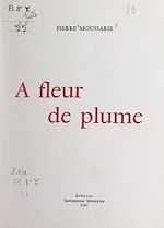 Télécharger le livre :  À fleur de plume