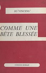 Download this eBook Comme une bête blessée