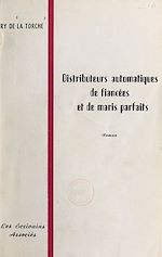 Télécharger le livre :  Distributeurs automatiques de fiancées et de maris parfaits