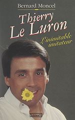 Télécharger le livre :  Thierry Le Luron