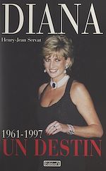 Télécharger le livre :  Diana, un destin (1961-1997)