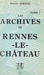 Télécharger le livre :  Les archives de Rennes-le-Château (1)