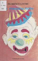 Télécharger le livre :  La mauvaise herbe