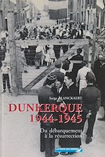 Télécharger le livre :  Dunkerque, 1944-1945