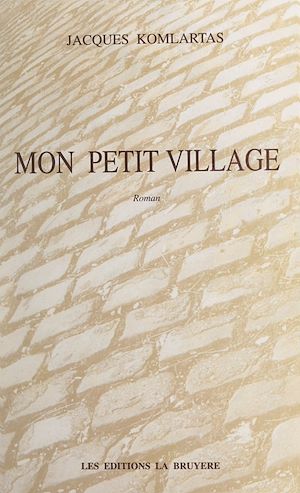 Téléchargez le livre :  Mon petit village