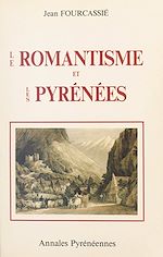 Télécharger le livre :  Le romantisme et les Pyrénées