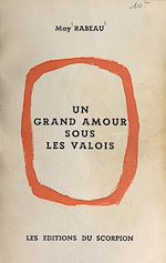 Download this eBook Un grand amour sous les Valois