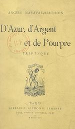Télécharger le livre :  D'azur, d'argent et de pourpre
