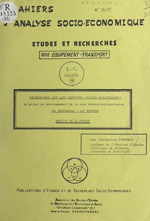 Téléchargez le livre :  Recherches sur les aspects socio-politiques du projet de développement de la zone industrialo-portuaire de Bordeaux-Le Verdon