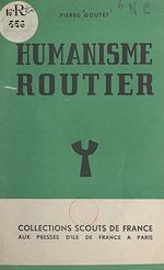 Télécharger le livre :  Humanisme routier