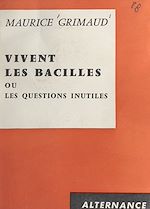 Download this eBook Vivent les bacilles