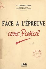 Télécharger le livre :  Face à l'épreuve avec Pascal