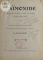 Télécharger le livre :  Maïmonide, ses idées sur Dieu, l'âme, les anges, l'union avec Dieu