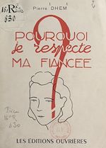 Télécharger le livre :  Pourquoi je respecte ma fiancée !