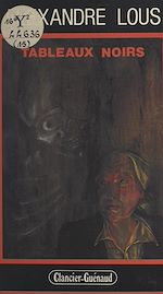 Télécharger le livre :  Tableaux noirs