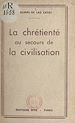 Télécharger le livre :  La chrétienté au secours de la civilisation