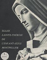 Télécharger le livre :  L'église Sainte-Thérèse de l'Enfant-Jésus, Montpellier