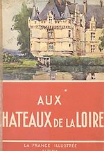 Télécharger le livre :  Aux châteaux de la Loire