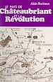 Télécharger le livre :  Le pays de Châteaubriant et la Révolution