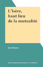 Télécharger le livre :  L'Isère, haut lieu de la mutualité