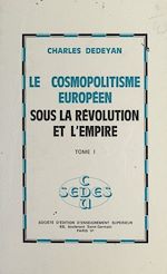 Télécharger le livre :  Le cosmopolitisme européen sous la Révolution et l'Empire (1)
