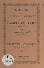 Télécharger le livre :  Notice sur l'antique abbaye de Saint-Victor de Marseille