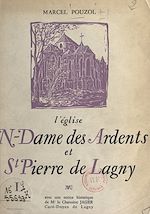 Télécharger le livre :  L'église N.-Dame des Ardents et St-Pierre de Lagny