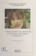 Télécharger le livre :  Trois mètres de trottoir pour trois grammes d'héroïne