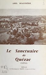 Télécharger le livre :  Le sanctuaire de Quézac (Cantal)